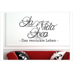 La Vida Loca - Das verrückte Leben - Spruch Zitat Wandaufkleber Wandtattoo Wand Wohnzimmer