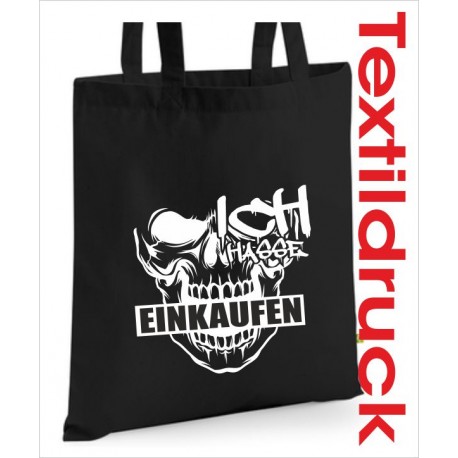 Stoffbeutel Ich hasse einkaufen Skull Totenkopf Baumwolltasche Bio Tasche bedruckt Jute Aufdruck lange Hänkel