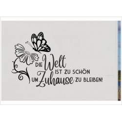 Wohnmobil Aufkleber Welt ist zu schön Zuhause Blume Wohnanhänger Wohnwagen Camper Camping Auto WOMO