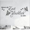 Wandaufkleber Nimm dir Zeit zum glücklich sein Spruch Zitat Familie Liebe Aufkleber Wand Wandtattoo 06