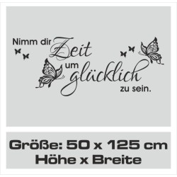 Wandaufkleber Nimm dir Zeit zum glücklich sein Spruch Zitat Familie Liebe Aufkleber Wand Wandtattoo 06