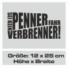 Aufkleber Auto Car Style Tattoo Fun Spruch Verbrenner Penner Kolben Diesel Benzin - kein Strom Elektro - E