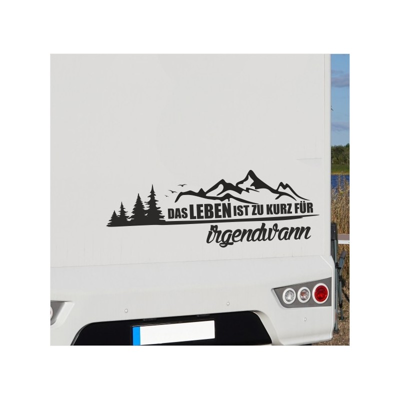 Wohnmobil Aufkleber Leben ist zu kurz Landschaft Berge Wohnwagen Camping  WOMO 01