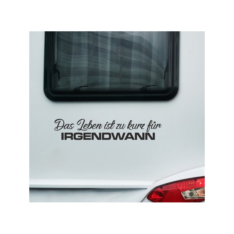 Wohnmobil Aufkleber Leben ist zu kurz Landschaft Spruch Wohnwagen Camping  WOMO 02
